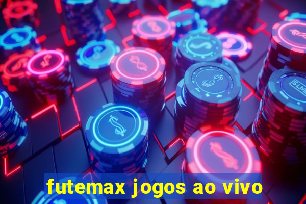 futemax jogos ao vivo